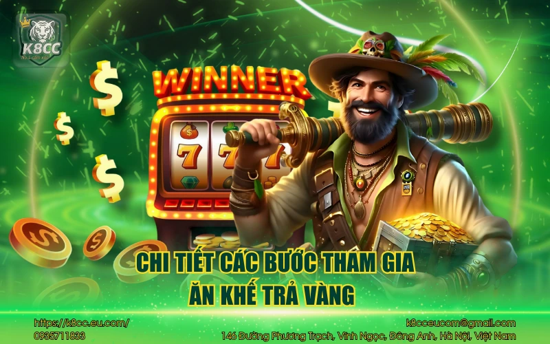 Chi tiết các bước tham gia ăn khế trả vàng